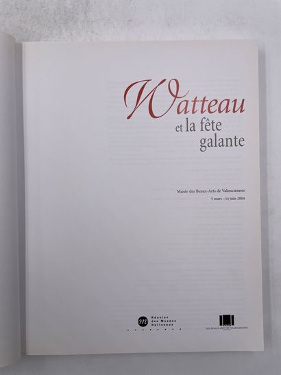 null «Watteau et la fête galante», auteur multiple, Ed. Réunion des musées nationaux,...