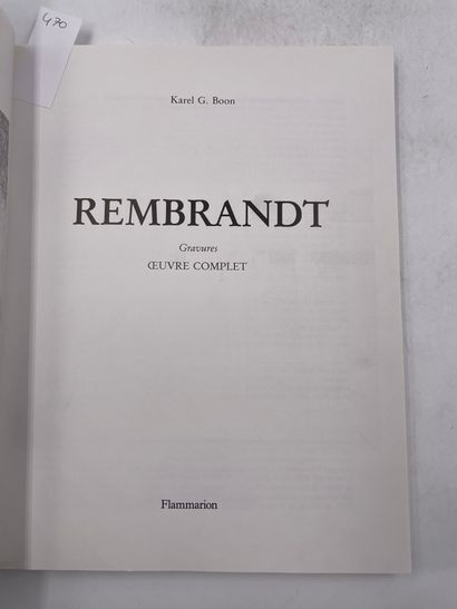 null «Rembrandt, gravures, oeuvre complet», Karel G. Boon, Ed. Flammarion, 1989

"DÉLIVRANCE...