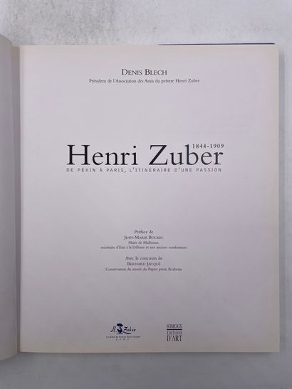 null «Henri Zuber, de Pekin à Paris, itinéraire d’une passion», Denis Blech, Ed....