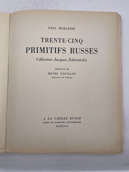 null «Trente-cinq Primitifs Russes, collection Jacques Zolotnitzky», Paul Muratoff,...