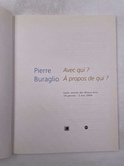null «Pierre Buraglio, avec qui ? A propos de qui ?», auteur multiple, Ed. Réunion...
