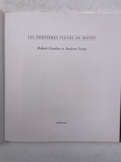 null «Les dernières fleurs de Manet», Robert Gordon, Andrew Forge, Ed. Herscher,...