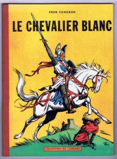 FUNCKEN «Le Chevalier Blanc». Lombard 1956. Cartonné, dos toilé rouge, dernier titre...