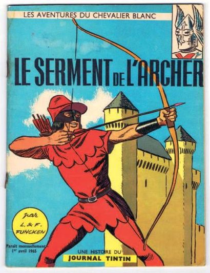 FUNCKEN «Le Serment de l'Archer». (Chevalier Blanc). Éditions Dargaud 1965, broché....