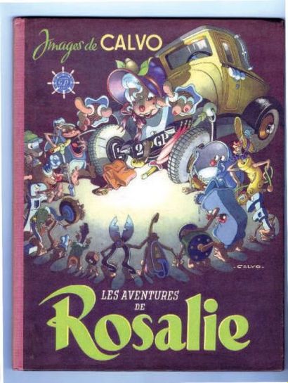 CALVO «Les aventures de Rosalie». Éditions GP juillet 1946, album in-4° cartonné....
