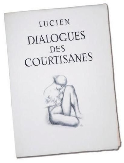 LUCIEN Dialogues des courtisanes. Creuzevault et Dina Vierny /Mourlot. éditeurs Paris...