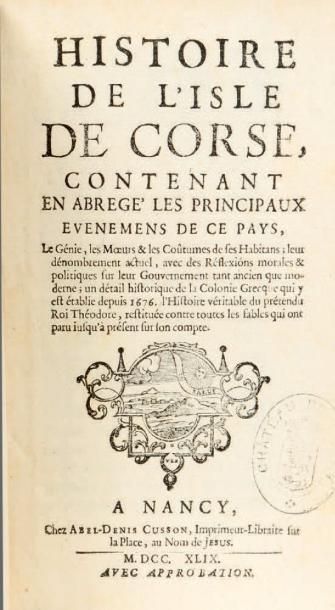 [GOURY de CHAMPGRAND (Jean-François)] Histoire de l'isle de Corse. Nancy, Abel-Denis...