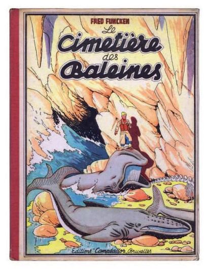 FUNCKEN «le Cimetière des Baleines». Campeador 1947. Album cartonné dos rouge. Edition...