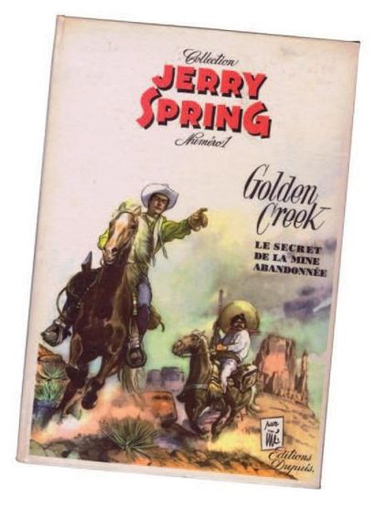 JIJE «Golden Creek». Jerry Spring n°1. Dupuis 1955. Album cartonné dos carré blanc....