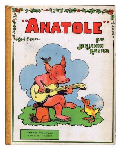 Rabier Benjamin «Anatole». Tallandier 1935. Album cartonné, dos toilé jaune. Edition...