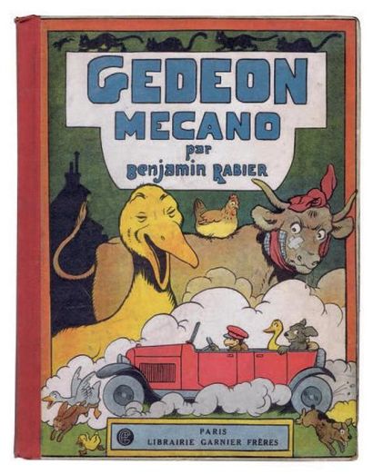 Rabier Benjamin «Gédéon Mecano». Garnier 1927. Album cartonné dos toilé rouge. Edition...