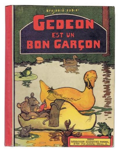 Rabier Benjamin «Gédéon est un bon Garçon». Garnier 1934. Album cartonné dos toilé...