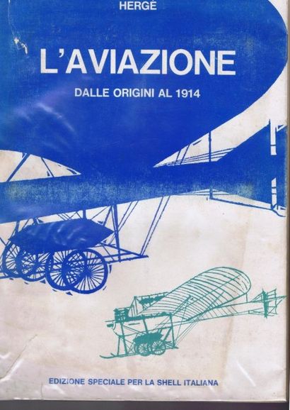 HERGÉ «L'Aviazione dalle origini al 1914». Ed. speciale pour la Shell italiana, 1954....