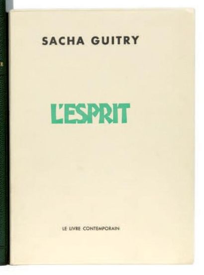 GUITRY Sacha L'esprit. Le Livre Contemporain Paris 1958. E.O. L'un des 50 ex de tête...