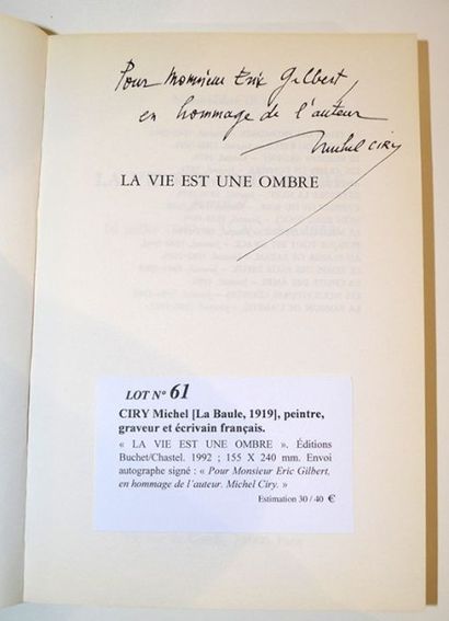 CIRY Michel [La Baule, 1919] Peintre, graveur et écrivain français«LA VIE EST UNE...