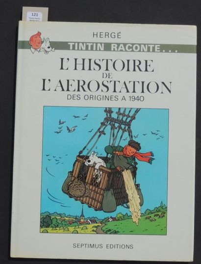 null «Histoire de l'aérostation des origines à 1940». Septimus éditions 1980. Tintin...