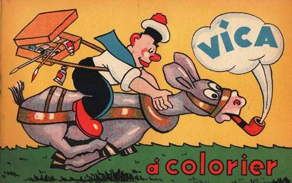VICA 
«Album à colorier»
Rare fascicule format 24 x 15,5 cm de 12 pages. Sans nom...