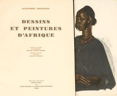 IACOVVLEFF Alexandre Dessins et peintures d'Afrique
Jules Meynial Editeur Paris 1927....