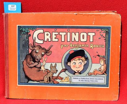 null «Crétinot».
Editions Tallandier 1922. Album oblong format 32 x 24,5 cm, 64 pages,...