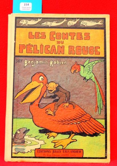 null «Les Contes du Pélican rouge».
Tallandier sd. Album in-8° cartonné. Exemplaire...