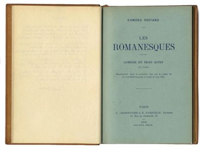 Edmond ROSTAND Les Romanesques, comédie en 3 actes en vers, créée à la Comédie Française...