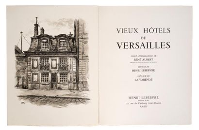 (AUBERT René) LA VARENDE Jean de Vieux hôtels de Versailles. Henri Lefebvre éditeur...