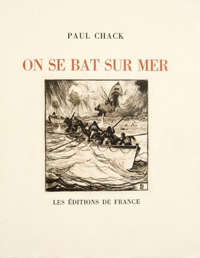 (FOUQUERAY Charles) CHACK Paul On se bat sur mer. Les éditions de France Paris 1930....