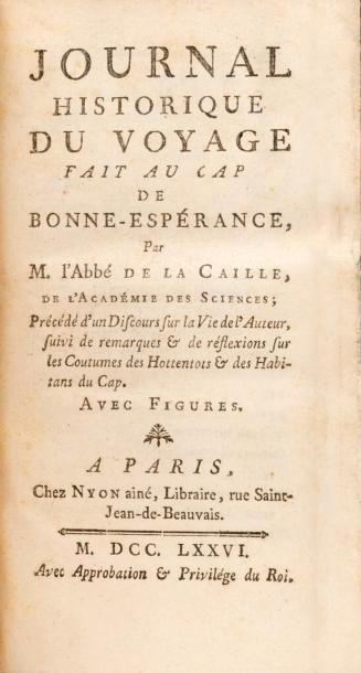 null [Voyages]. La CAILLE (Nicolas Louis de). Journal historique du voyage fait au...