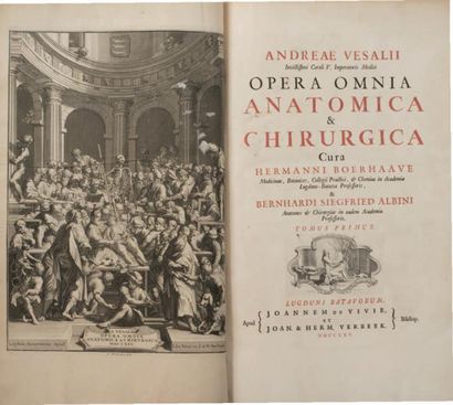 Andreae Vasalii Opera Omnia Anatomica et chirurgica cura. Hermanni Boerhaave & Bernhardi...