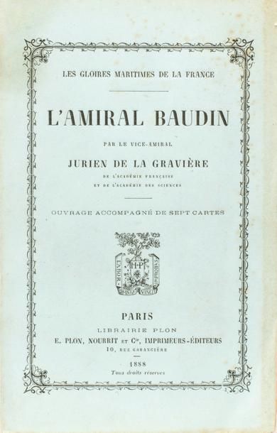JURIEN de LA GRAVIERE (Jean-Pierre-Edmond) L'amiral Baudin. Paris, E. Plon, Nourrit...