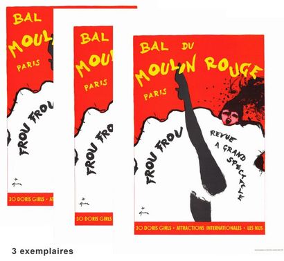 René GRUAU - MOULIN ROUGE - 3 exemplaires Bal du Moulin Rouge - Frou Frou - Affiches...