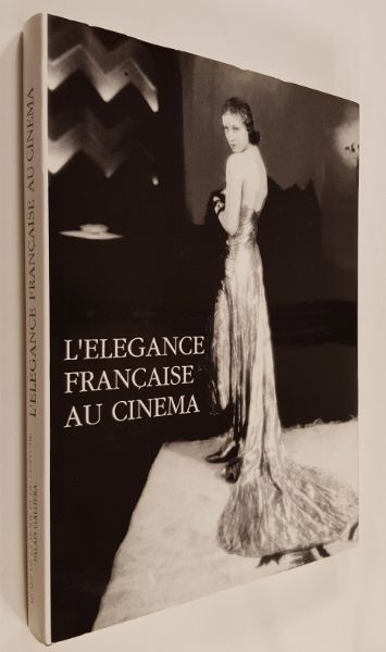 L'ELEGANCE FRANCAISE AU CINEMA Relié, 280 pages - Musée Galiera