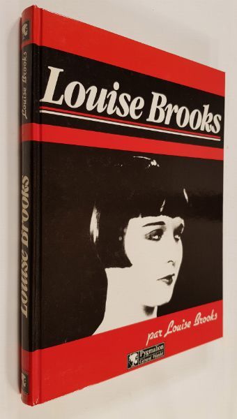 LOUISE BROOKS Editions Pygmalion - 200 pages, relié