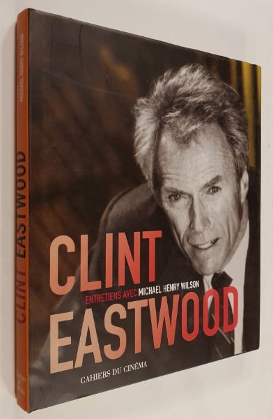 CLINT EASTWOOD - M.H. Wilson Editions des Cahiers du Cinéma - Relié, 220 pages