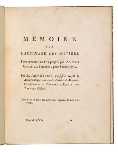 [BOSSUT (Abbé)]. Mémoire sur l'arrimage des navires [...]. S. l., 1761. In-4°, bradel,...