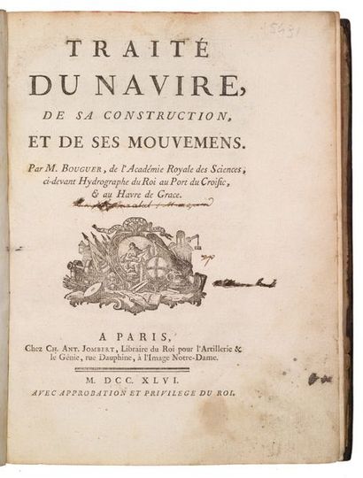 BOUGUER (Pierre). Traité du navire, de sa construction, et de ses mouvemens. A Paris,...