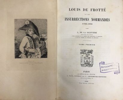 null [NORMANDIE/CHOUANNERIE]. La SICOTIÈRE (Léon de).
Louis de Frotté et les insurrections...