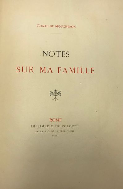 null [NORMANDIE/MOUCHERON]. MOUCHERON (Pierre de).
Notes sur ma famille. Rome, Imprimerie...