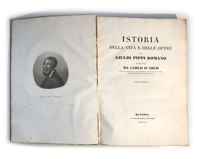  [ITALIE/MANTOUE] • ARCO (Carlo d'). Istoria della vita e delle opere di Giulio Pippi...