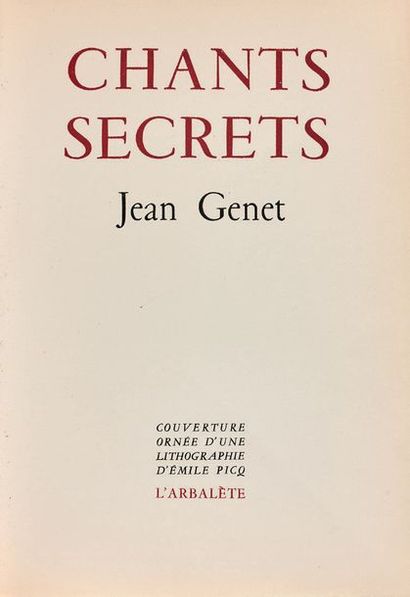 RÉUNION DE VOLUMES. GENET Jean (1910-1986) Chants secrets. Le condamné à mort. L'Arbalète,...