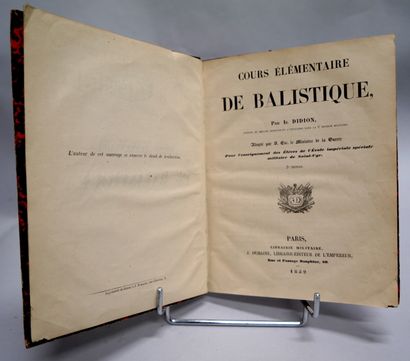 null ISIDORE DIDION. Elementary course of ballistics, adopted by his Excellency the...