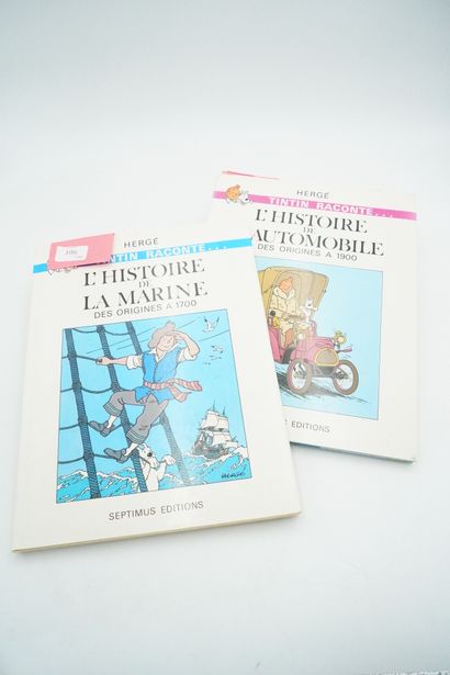 null Hergé, Tintin raconte : L'Histoire de la Marine des origines à 1700 et L'histoire...