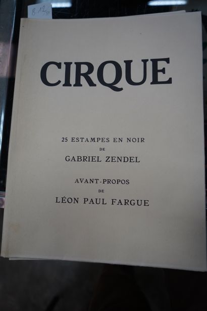 null ZENDEL Gabriel, Cirque, 25 estampes en noir, avant propos de Léon Paul Fargue,...