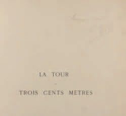 Gustave EIFFEL. La Tour de trois cents mètres. In plano. Relié. Paris, Société des...