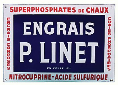null P. LINET Plaque émaillée pour les engrais P. Linet.
M. Linet créa une usine...