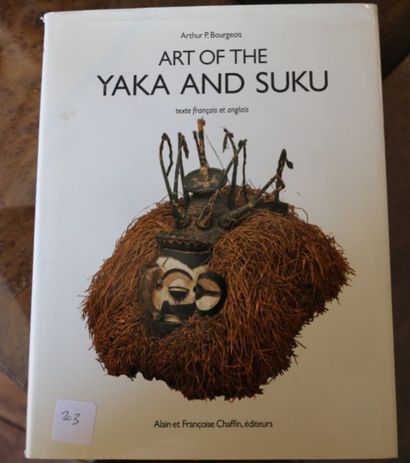 Arthur P. BOURGEOIS. Art of the Yaka and...