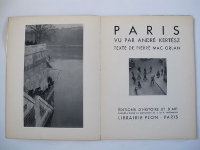 André Kertesz "Paris vu par André Kertész", texte de Pierre MAC-ORLAN, Editions d'Histoire...