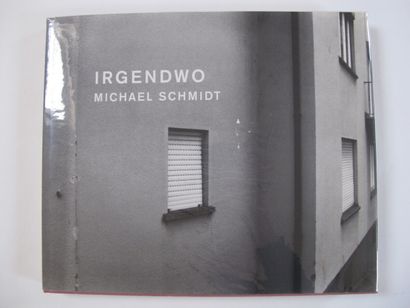 MICHAEL SCHMIDT Michael SCHMIDT, "Irgendwo", Snoeck Verlagsgesellschaft mbH, 2005.

PROVENANCE...