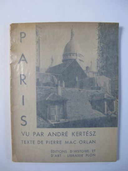 André Kertesz "Paris vu par André Kertész", texte de Pierre MAC-ORLAN, Editions d'Histoire...