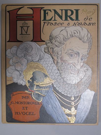null Georges MONTORGUEIL. Henri IV. Paris, Boivin, 1907. Large in-4, publisher's...